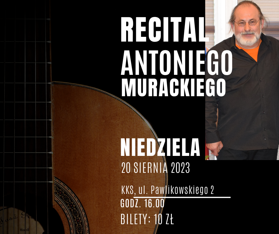 Recital Antoniego Murackiego